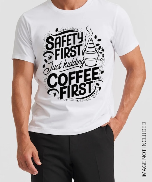Безопасность в первую очередь Просто шучу Кофе в первую очередь типография Футболка Дизайн Вектор