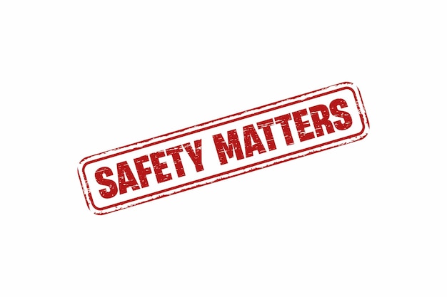 Safety matters grunge rubber stamp