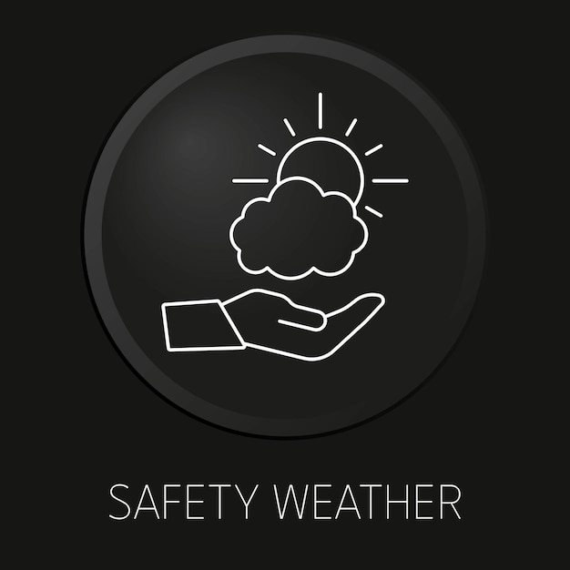 Safety weather minimal vector line icon on 3D button isolated on black background Premium Vector