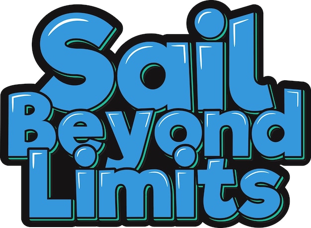 Sail Beyond Limits Lettering Kunstwerk