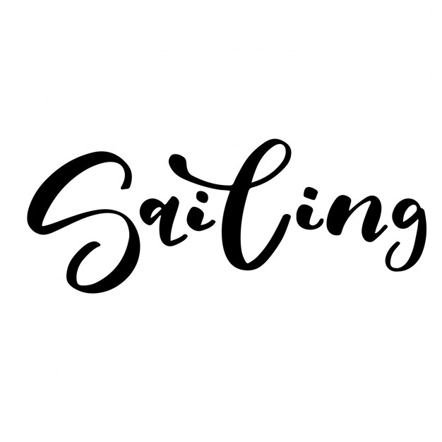 Sailing. handwritten lettering