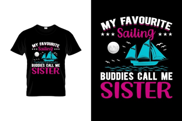 Sailing t-shirt design or Sailing poster design or Sailing shirt design