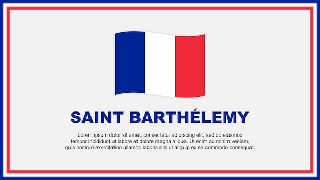 세인트 Barthelemy 플래그 추상 배경 디자인 템플릿 Saint Barthelemy 독립 기념일 배너 소셜 미디어 벡터 일러스트 배너