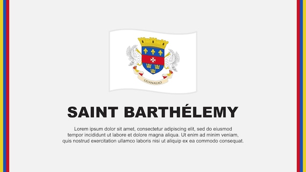 세인트 Barthelemy 플래그 추상 배경 디자인 템플릿 Saint Barthelemy 독립 기념일 배너 소셜 미디어 벡터 일러스트 Saint Barthelemy 만화