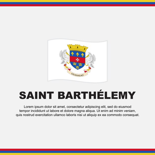 Vector saint barthelemy flag background design template saint barthelemy independence day banner social media post saint barthelemy design