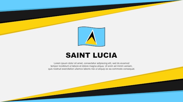 Saint Lucia Flag Abstract Background Design Template Saint Lucia Independence Day Banner Cartoon Vector Illustration Saint Lucia Design