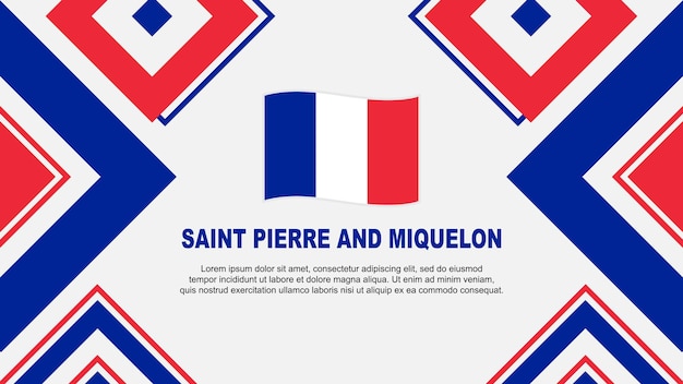 Saint pierre and miquelon flag abstract background design template saint pierre and miquelon independence day banner wallpaper vector illustration independence day