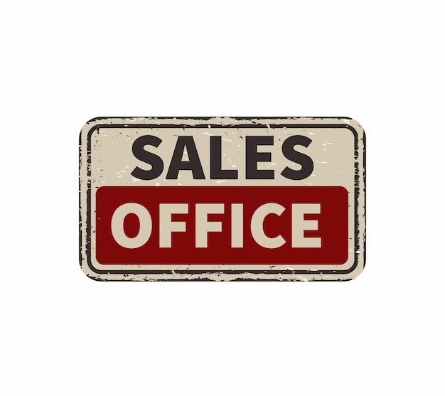 Офис продаж винтажный ржавый металлический знак на белом фоне векторной иллюстрации