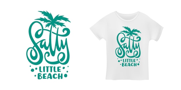 サルティ・リトル・ビーチ (salty little beach) は夏休みに関連するタイポグラフィープリントで手描きのtシャツデザインです