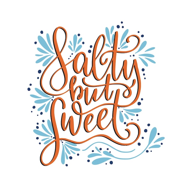 Salty but sweet vector lettering card