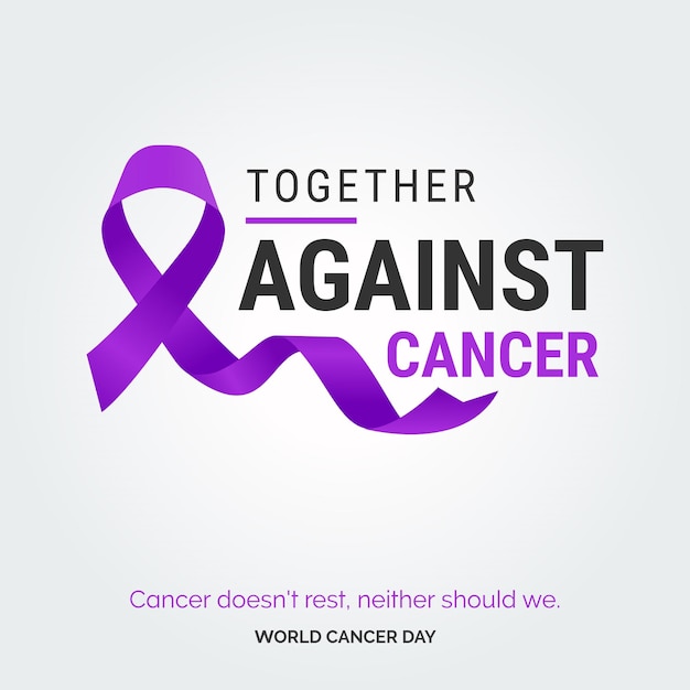 Samen Tegen Kanker Lint Typografie Kanker rust niet, wij ook niet op Wereldkankerdag