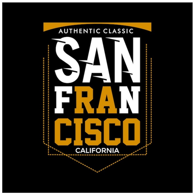 San Francisco Vintage typography design in vector illustration tshirt clothing and other uses