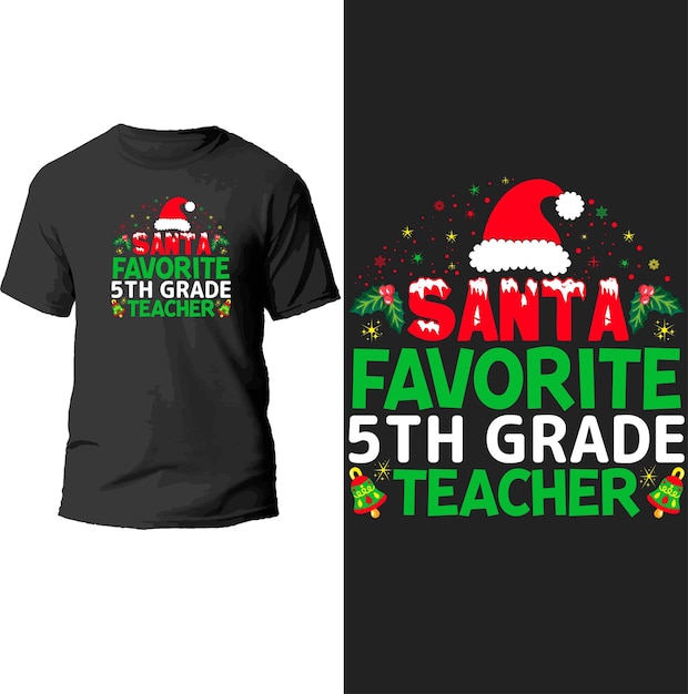 santa favorite 5th grade teacher t shirt design.