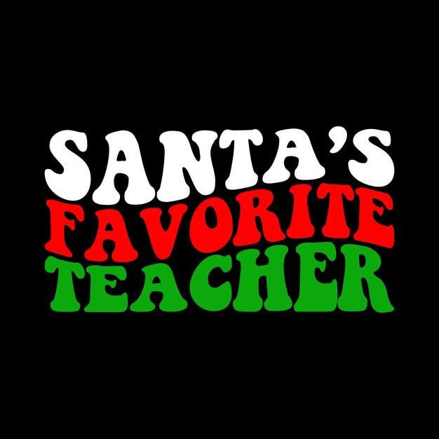 Santa Favorite Teacher christmas svg merry christmas santa claus christmas 2023 Teacher