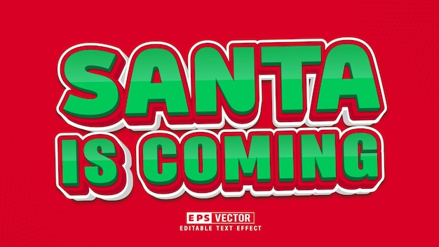 Santa is coming 3d editable text effect vector smart object