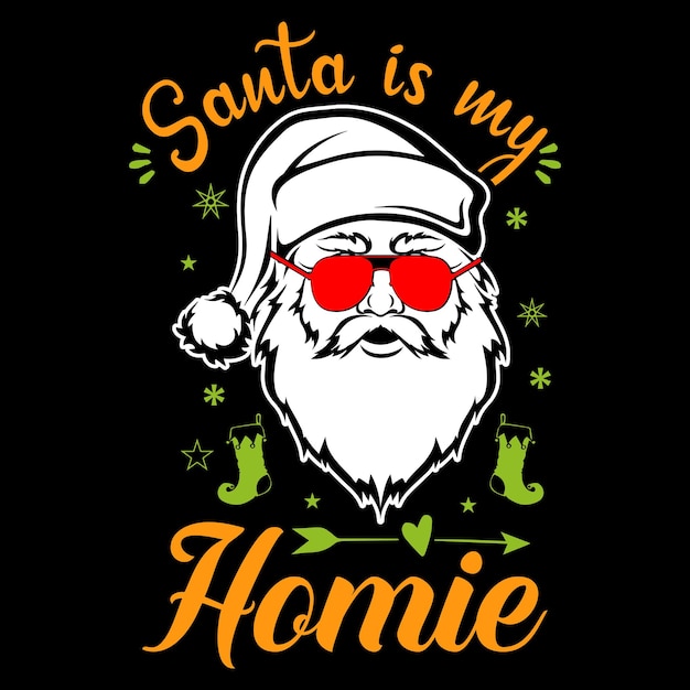 Santa is my homie Christmas Tshirt Design Template