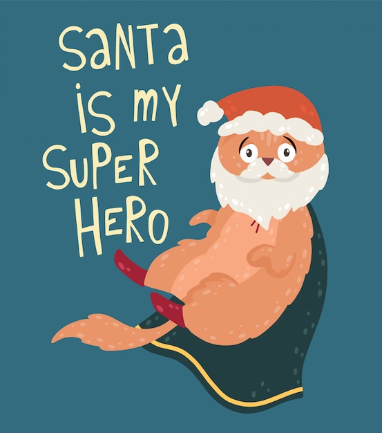 Santa is my super hero. cute funny cat in costume santa claus with red hat and beard.