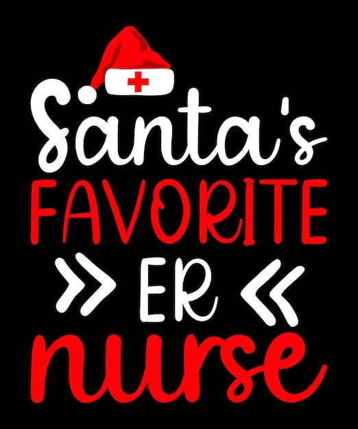 Santa's favorite er nurse funny christmas nurse shirt print template
