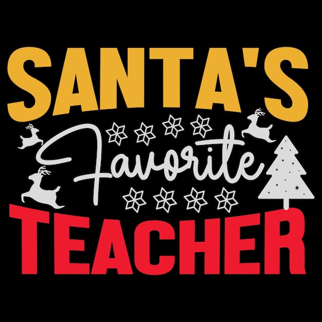 Santa's Favorite Teacher sublimation