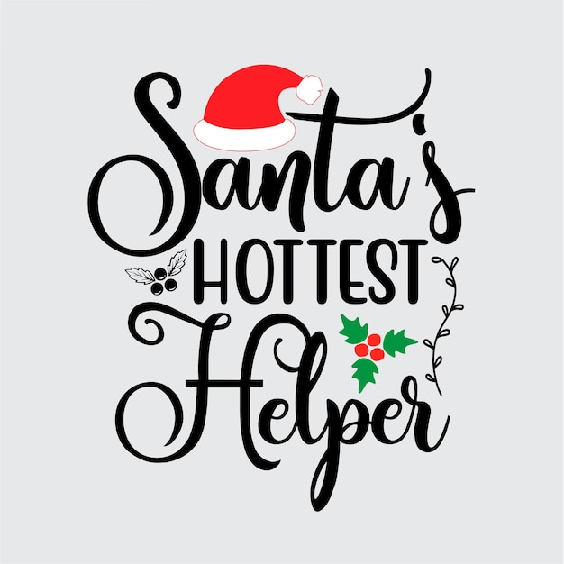 Santa's Hottest Helper t shirt design