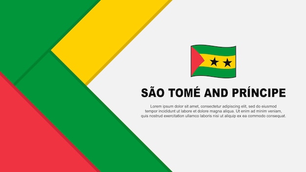 Sao Tome And Principe Flag Abstract Background Design Template Sao Tome And Principe Independence Day Banner Cartoon Vector Illustration Illustration