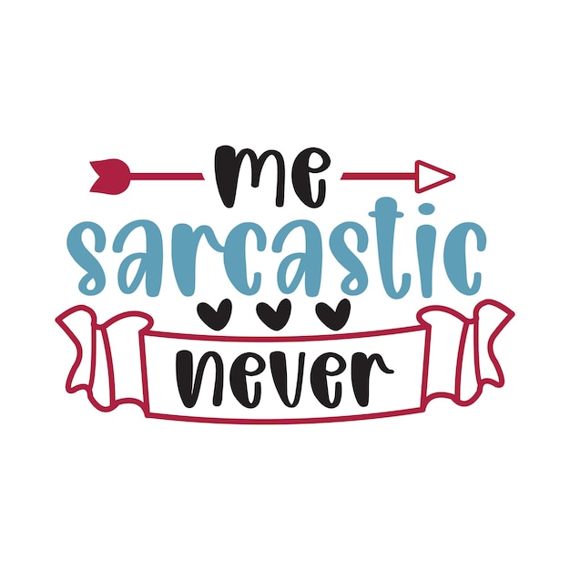 Vettore sarcastico svg t-shirt disegni, citazioni divertenti, sarcastic svg