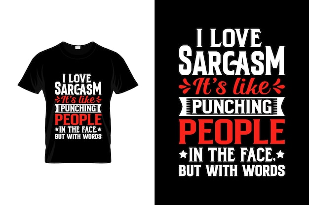 Sarcastic t-shirt design or sarcastic poster design or sarcastic shirt design