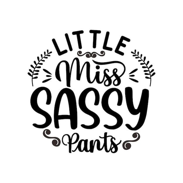 Sassy Quotes design lettering vector