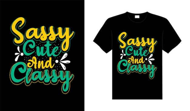 Sassy schattig en stijlvol vintage typografie shirtontwerp