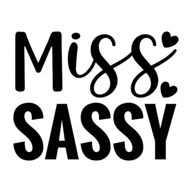 Vector sassy svg design