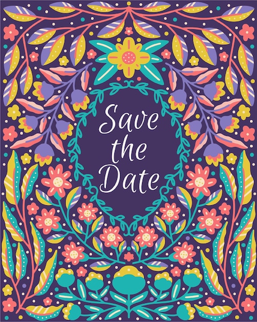 Vector save the date lettering quote framed in colorful floral dan blooming flower nature