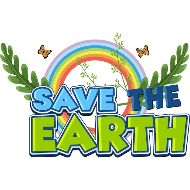 Vector save the earth typography design with nature elements design