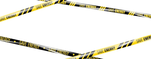 Save energy energy crisis realistic crossing caution tapes of warning signs supply of electricity and energy at a high price warning tape ribbons to attract attention