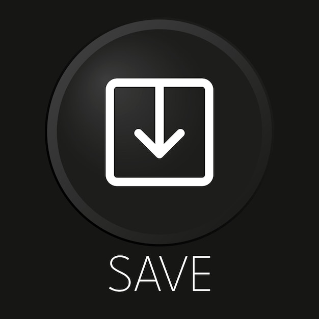 Vector save minimal vector line icon on 3d button isolated on black background premium vector