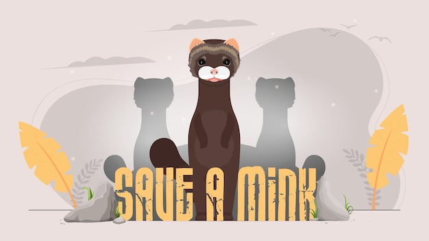 Save the mink banner. Animal conservation concept. Vector.