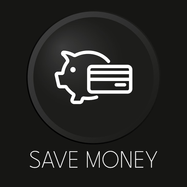 Save money minimal vector line icon on 3D button isolated on black background Premium VectorxA