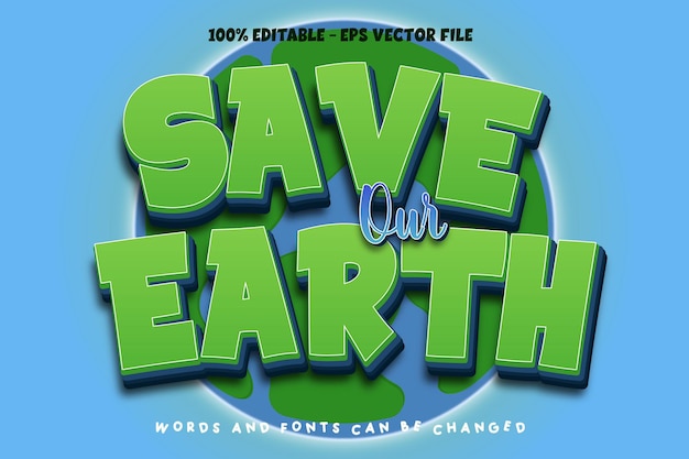 Save our earth editable text effect emboss cartoon style