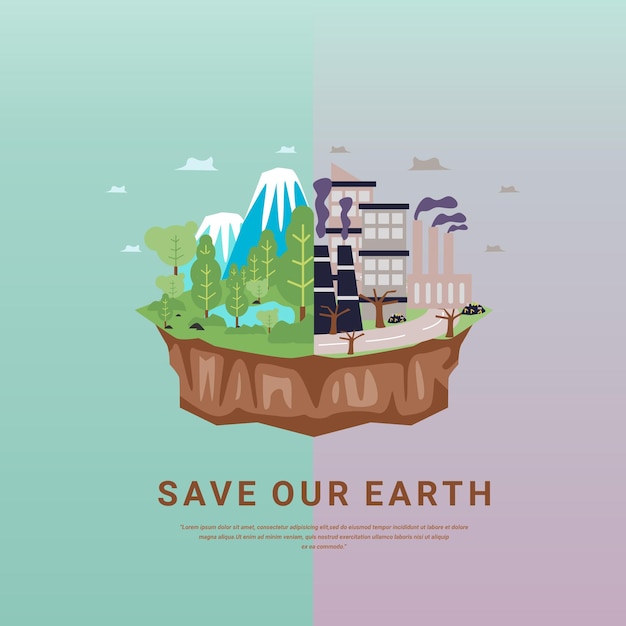 save our earth polution and ecosystem comparison nature element design