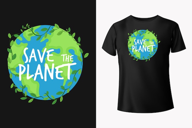 save the planet earth day t shirt vector