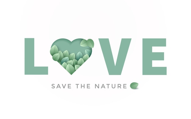 자연 슬로건을 저장하십시오. 녹색 마음과 잎 내부 사랑 편지 디자인.