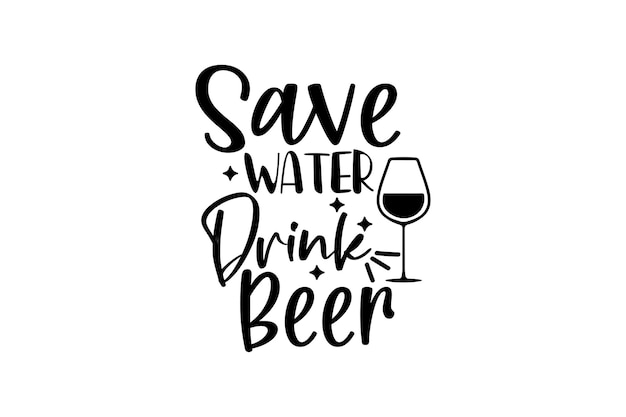 Save Water Drink Beer vector file