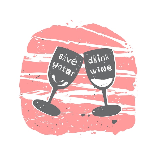 Vettore risparmiare acqua bere vino lettering calligrafia moderna citazione del vino illustrazione vettoriale per menu o decorazione murale in ristorante o bar