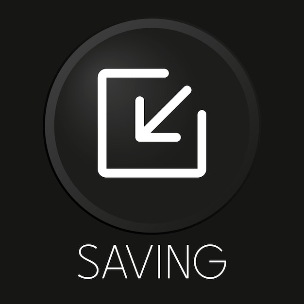 Saving minimal vector line icon on 3D button isolated on black background Premium Vector