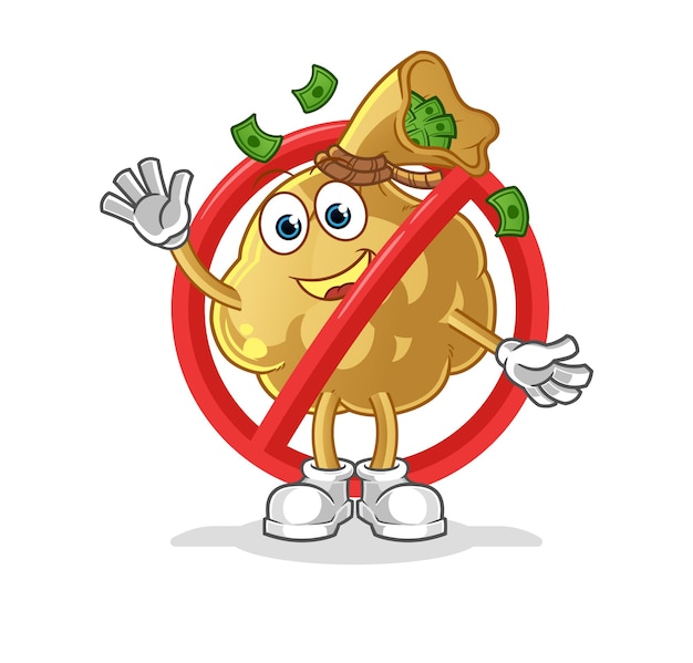 The say no to money bag mascot. cartoon vector