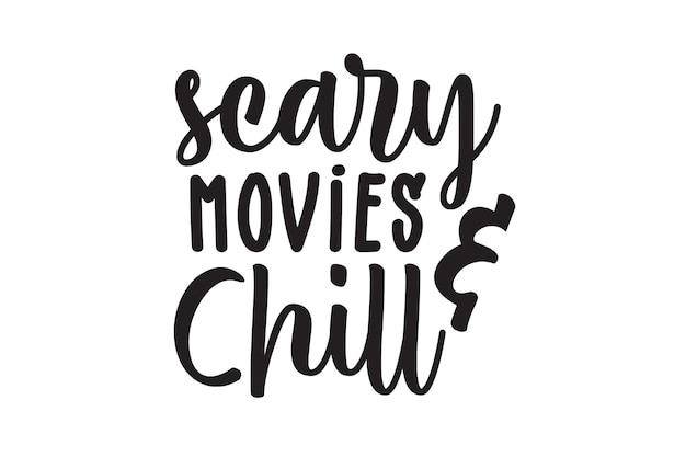 Scary Movies And Chill Vector File