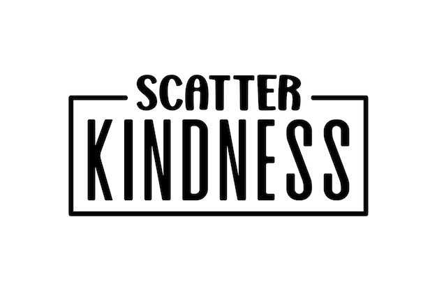 scatter kindness