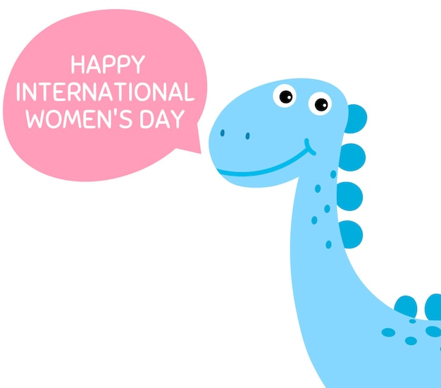 Schattige dinosaurus feliciteert Internationale Vrouwendag Gefeliciteerd op 8 maart