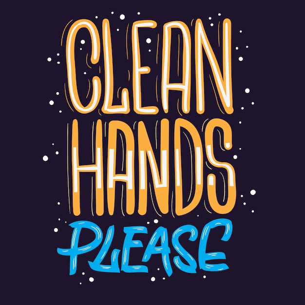 Schone handen alstublieft Motiverende slogan Hand getrokken belettering Design
