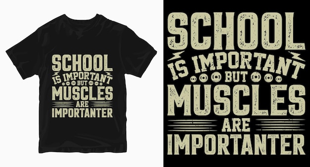 School is belangrijk Gym typografie Tshirt Design