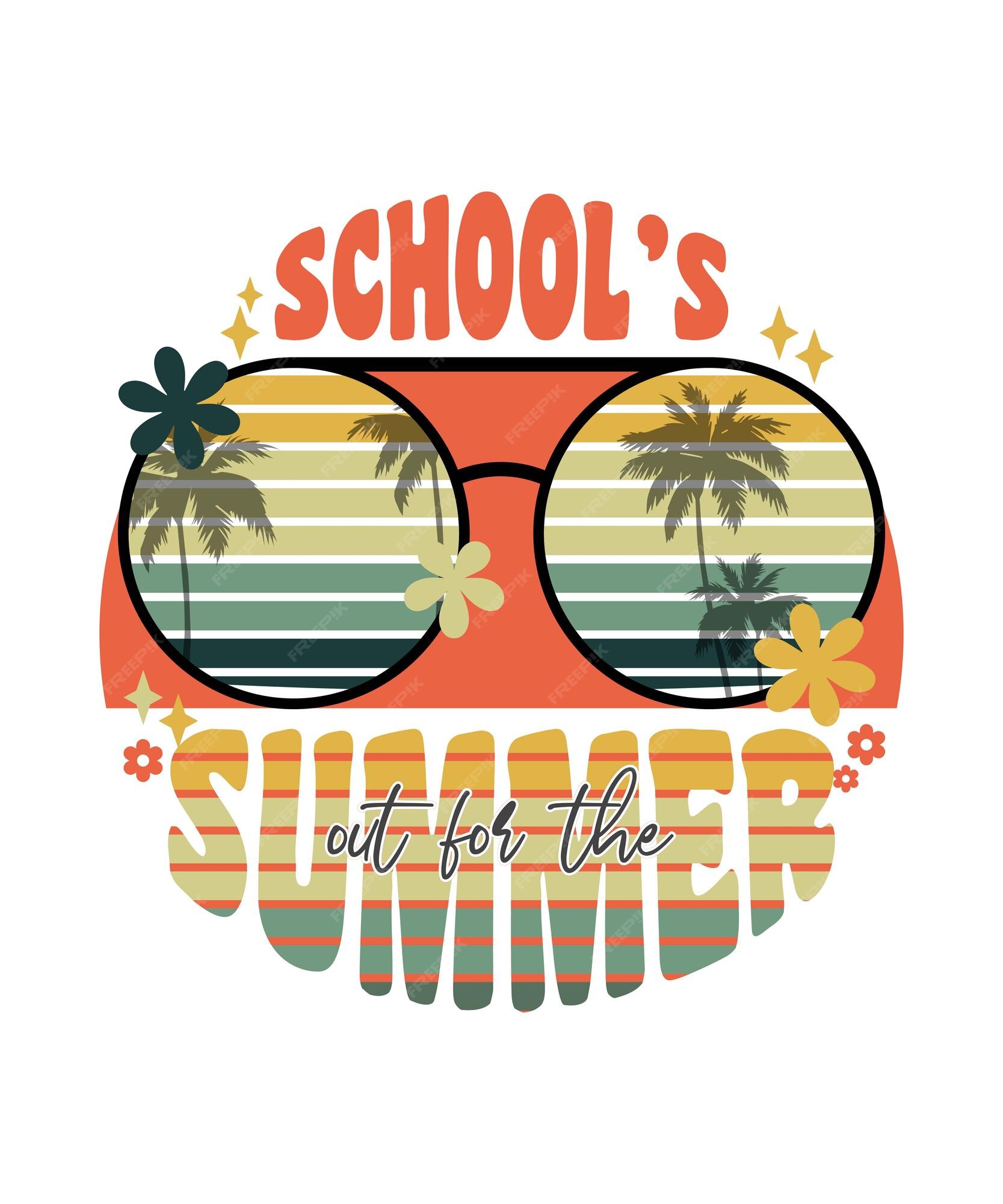 Premium Vector School's out for the Summer Happy last day of school